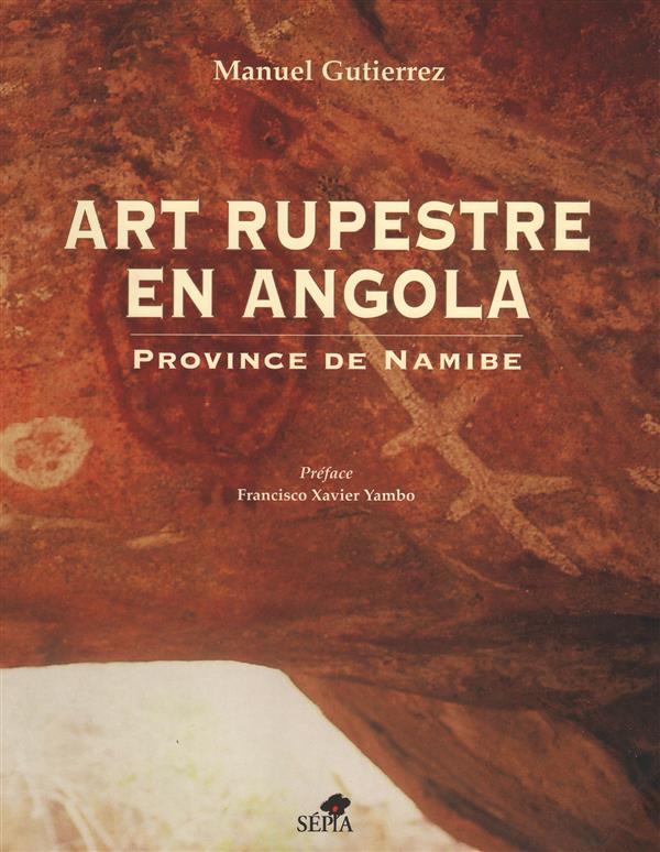 ART RUPESTRE EN ANGOLA / ARTE RUPESTRE EM ANGOLA - PROVINCE DE NAMIBE / PROVINCIA DO NAMIBE