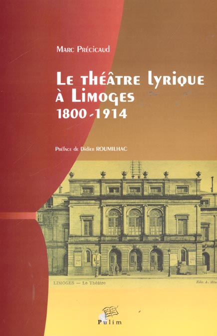 LE THEATRE LYRIQUE A LIMOGES, 1800-1914