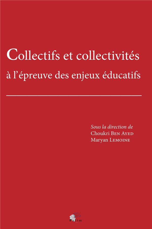 COLLECTIFS ET COLLECTIVITES. A L'EPREUVE DES ENJEUX EDUCATIFS