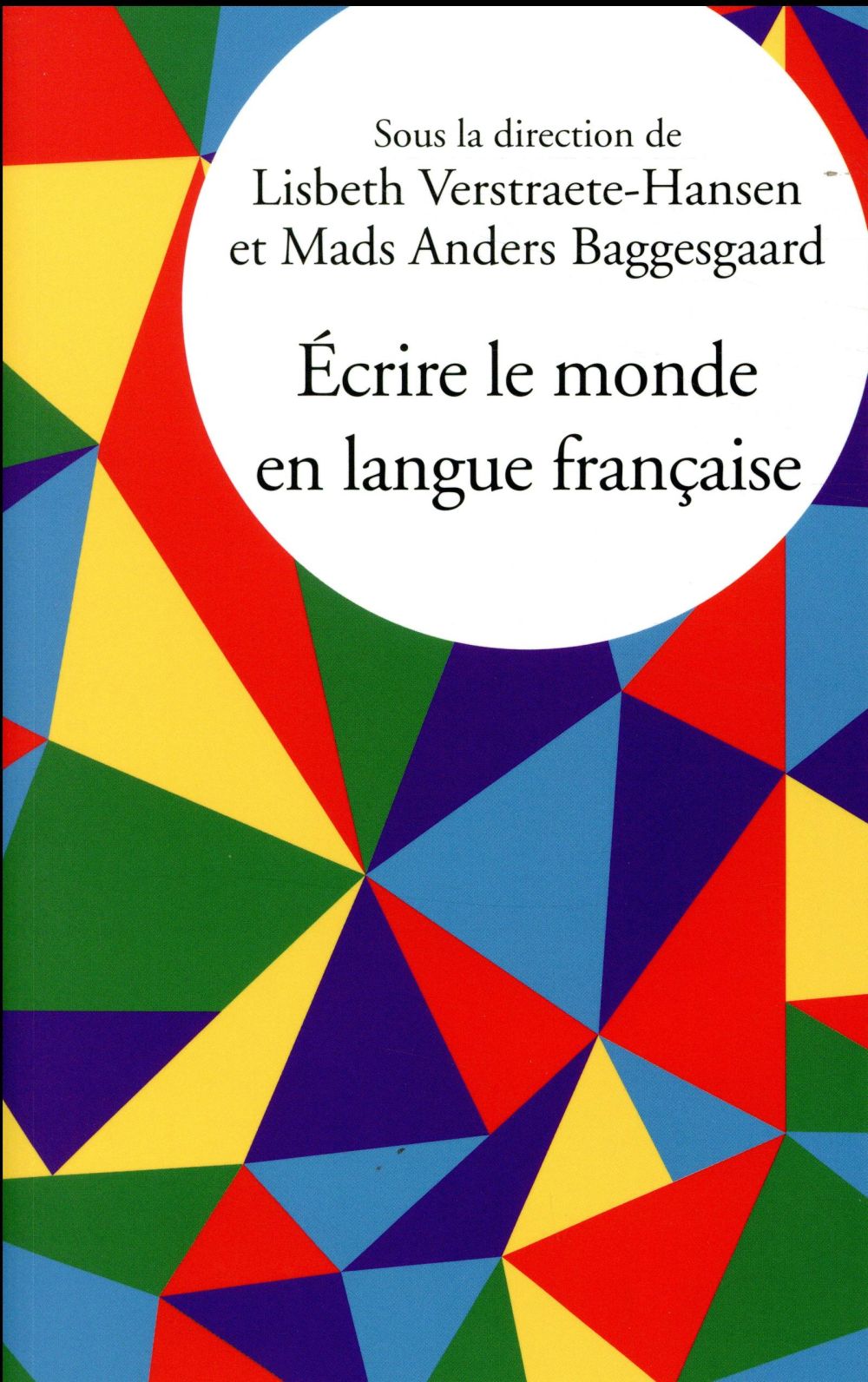 ECRIRE LE MONDE EN LANGUE FRANCAISE