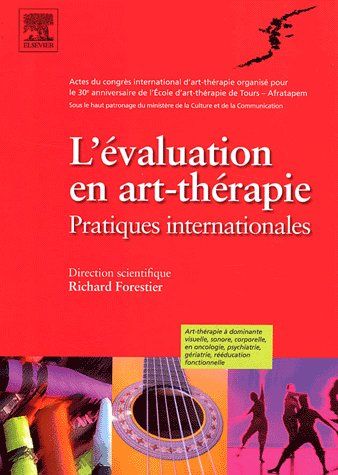 L'EVALUATION EN ART-THERAPIE - PRATIQUES INTERNATIONALES