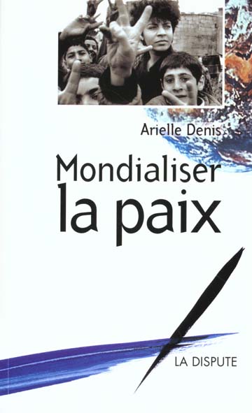 MONDIALISER LA PAIX