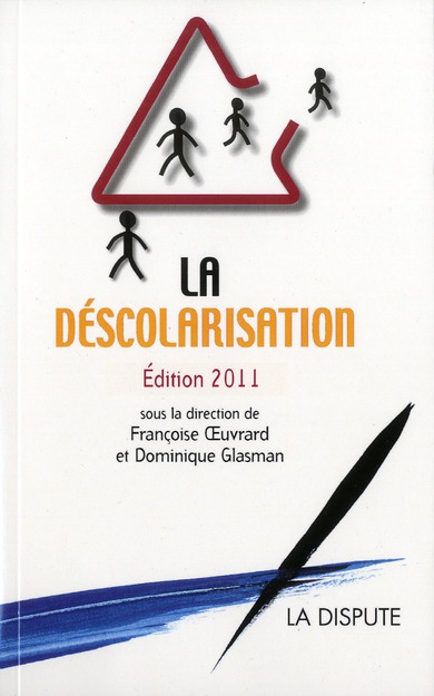 DESCOLARISATION (LA) EDITION 2011