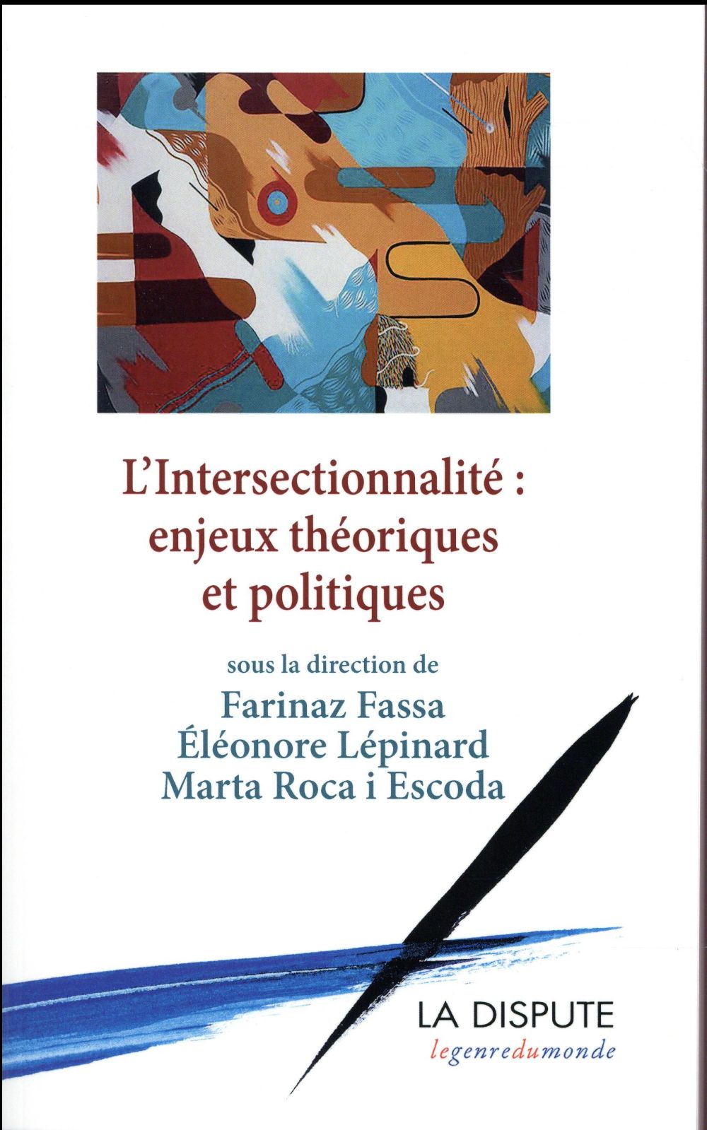 INTERSECTIONNALITE (L') : ENJEUX THEORIQUES ET POLITIQUES
