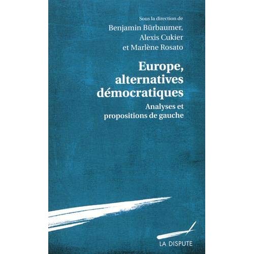 EUROPE, ALTERNATIVES DEMOCRATIQUES - ANALYSES ET PROPOSITIONS DE GAUCHE