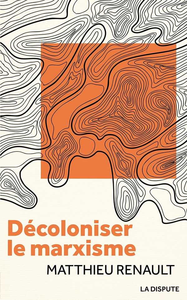 DECOLONISER LE MARXISME