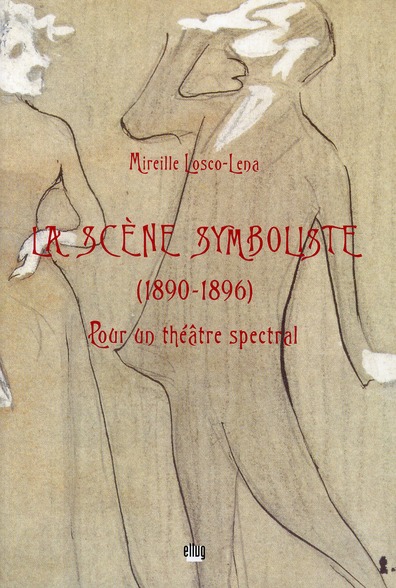 LA SCENE SYMBOLISTE (1890-1896)