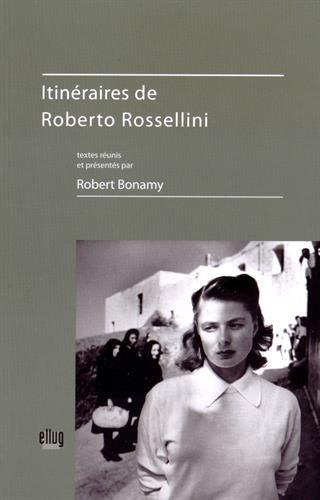 ITINERAIRES DE ROBERTO ROSSELLINI - AVEC DVD-ROM.