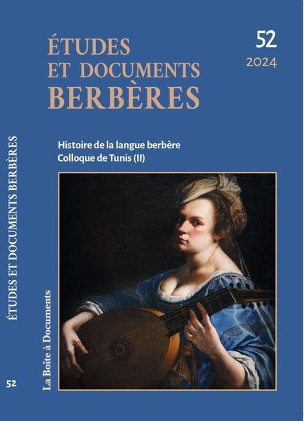 ETUDES ET DOCUMENTS BERBERES - VOL52 - HISTOIRE DE LA LANGUE BERBERE COLLOQUE DE TUNIS (II)