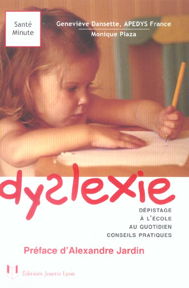 DYSLEXIE - DEPISTAGE A L'ECOLE AU QUOTIDIEN CONSEILS PRATIQUES
