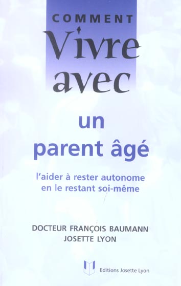 COMMENT VIVRE AVEC UN PARENT AGE