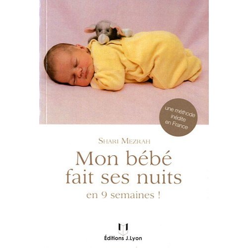 MON BEBE FAIT SES NUITS - EN 9 SEMAINES !