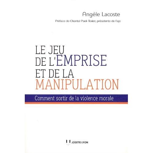 LE JEU DE L'EMPRISE ET DE LA MANIPULATION