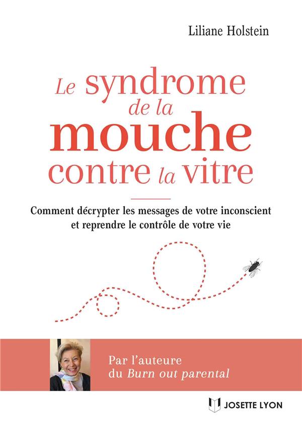 LE SYNDROME DE LA MOUCHE CONTRE LA VITRE