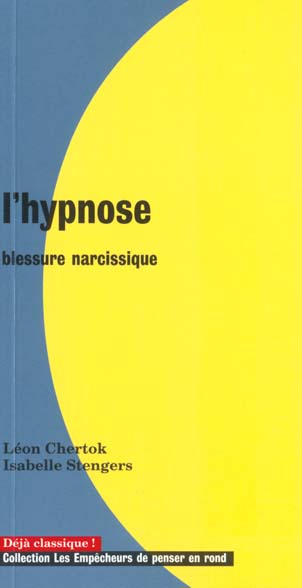 L'HYPNOSE, BLESSURE NARCISSIQUE