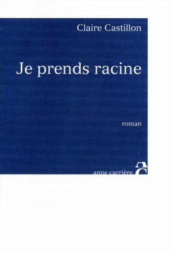 JE PRENDS RACINE