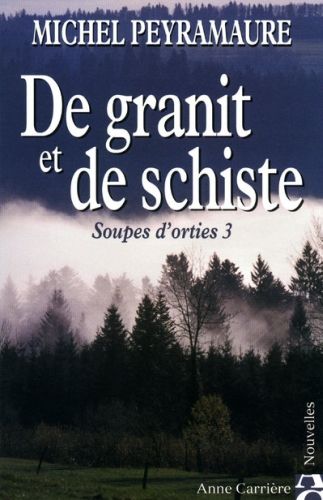 DE GRANIT ET DE SCHISTE
