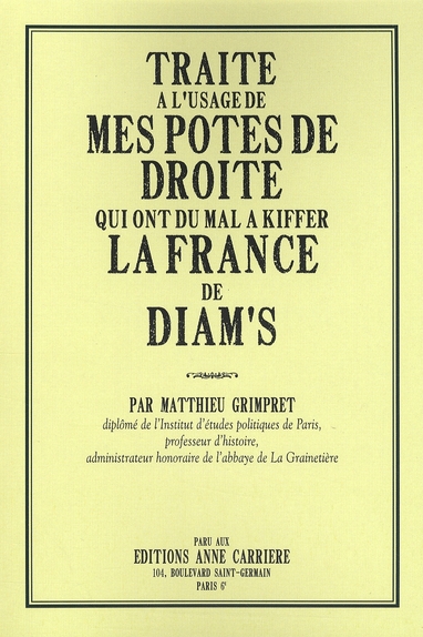 TRAITE A L'USAGE DE MES POTES DE DROITE QUI ONT DU MAL A KIFFER LA FRANCE DE DIAM'S