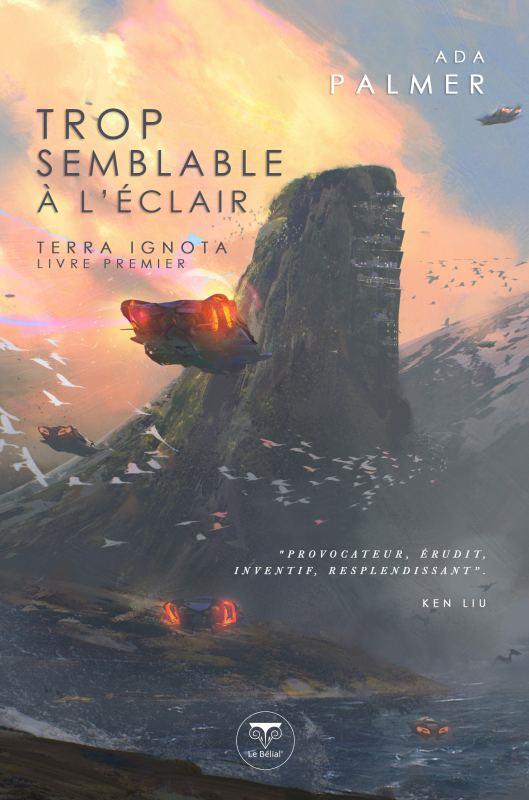 TROP SEMBLABLE A L'ECLAIR - TERRA IGNOTA - LIVRE PREMIER