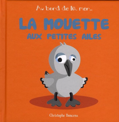 AU BORD DE LA MER - LA MOUETTE AUX PETITES AILES