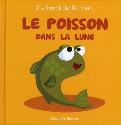AU BORD DE LA MER - LE POISSON DANS LA LUNE