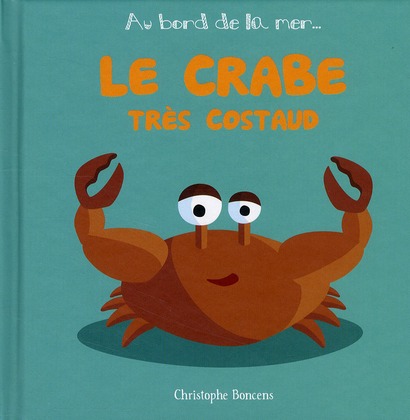 AU BORD DE LA MER - LE CRABE TRES COSTAUD