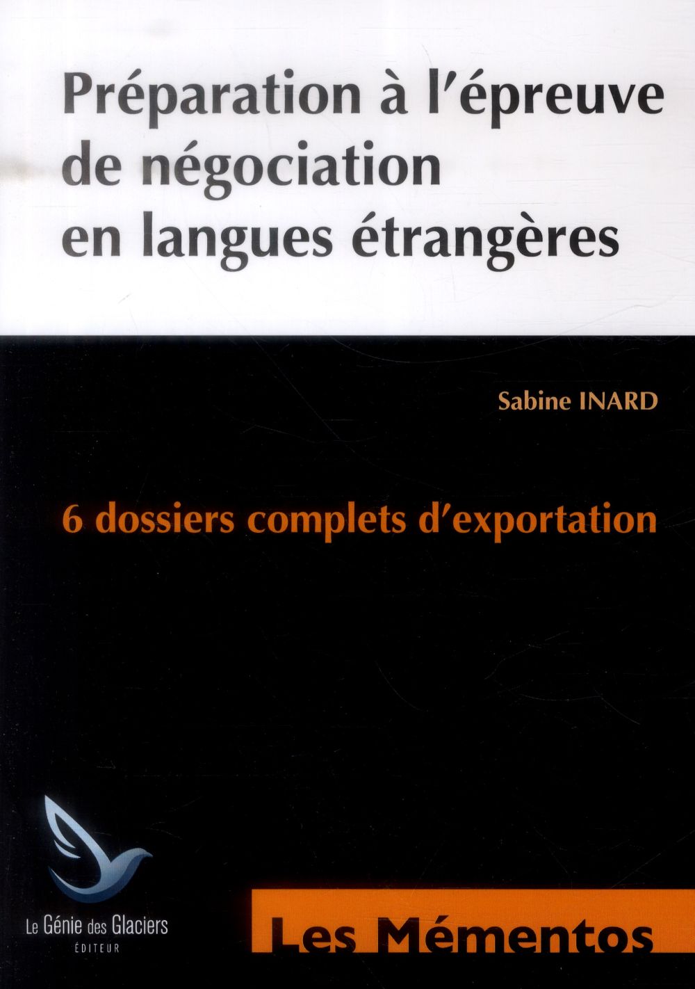 PREPARATION A L'EPREUVE DE NEGOCIATION EN LANGUES ETRANGERES - 6 DOSSIERS COMPLETS D'EXPORTATION.