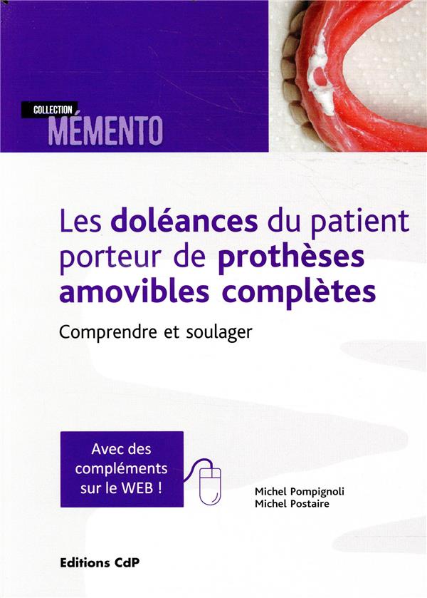 LES DOLEANCES DU PATIENT PORTEUR DE PROTHESES AMOVILBES COMPLETES - COMPRENDRE ET SOULAGER