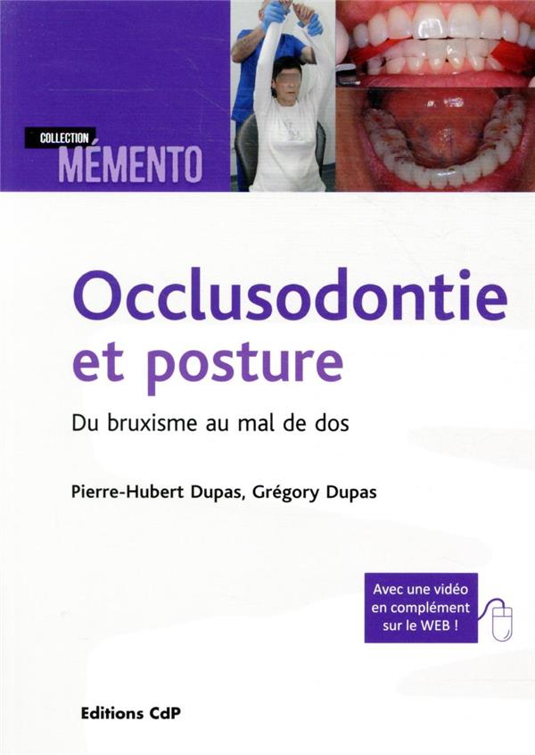 OCCLUSODONTIE ET POSTURE - DU BRUXISME AU MAL DE DOS