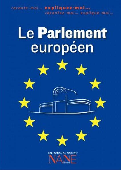 EXPLIQUEZ-MOI LE PARLEMENT EUROPEEN (NE)