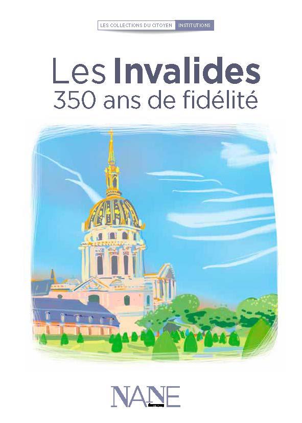 LES INVALIDES - 350 ANS DE FIDELITE