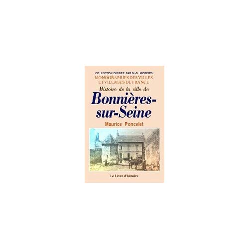 BONNIERES-SUR-SEINE (HISTOIRE DE LA VILLE DE)