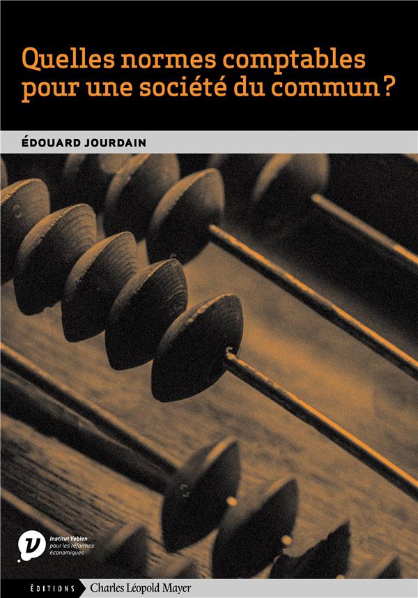 QUELLES NORMES COMPTABLES POUR UNE SOCIETE DU COMMUN ?