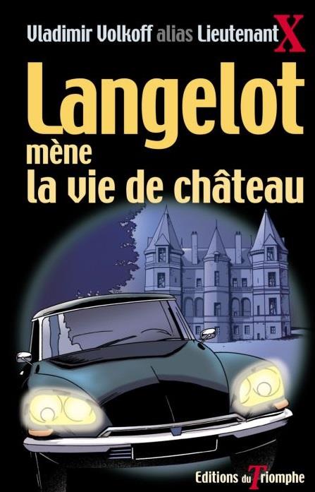 LANGELOT - T15 - LANGELOT MENE LA VIE DE CHATEAU