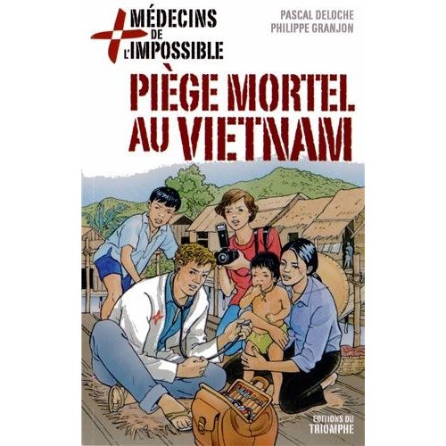 PIEGE MORTEL AU VIETNAM, TOME 1