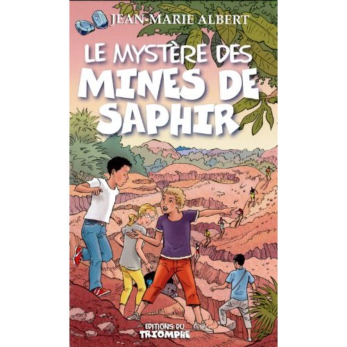 LE MYSTERE DES MINES DE SAPHIR, TOME 4