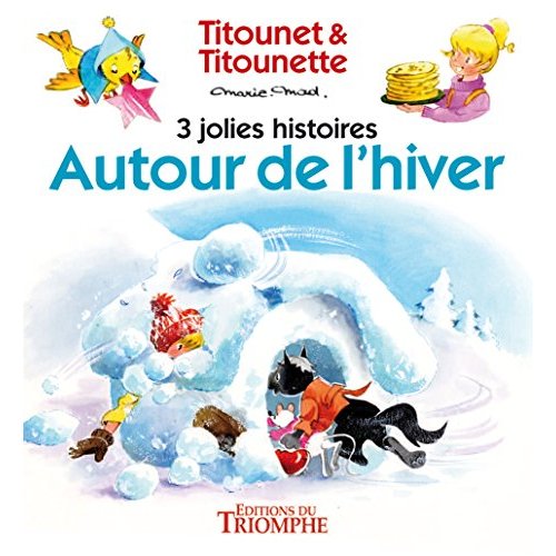 TITOUNET ET TITOUNETTE - 3 JOL - AUTOUR DE L'HIVER, TOME 2