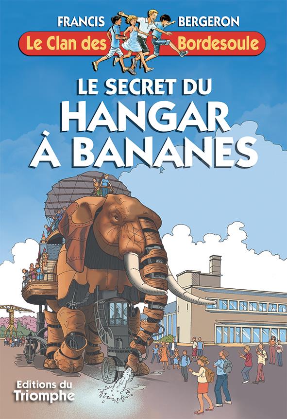 LE CLAN DES BORDESOULE - LE SECRET DU HANGAR A BANANES, TOME 33