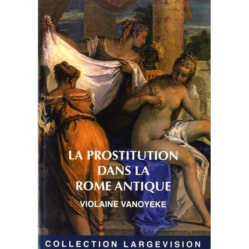 LA PROSTITUTION DANS LA ROME ANTIQUE