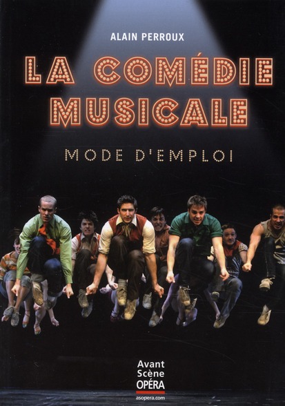 LA COMEDIE MUSICALE, MODE D'EMPLOI