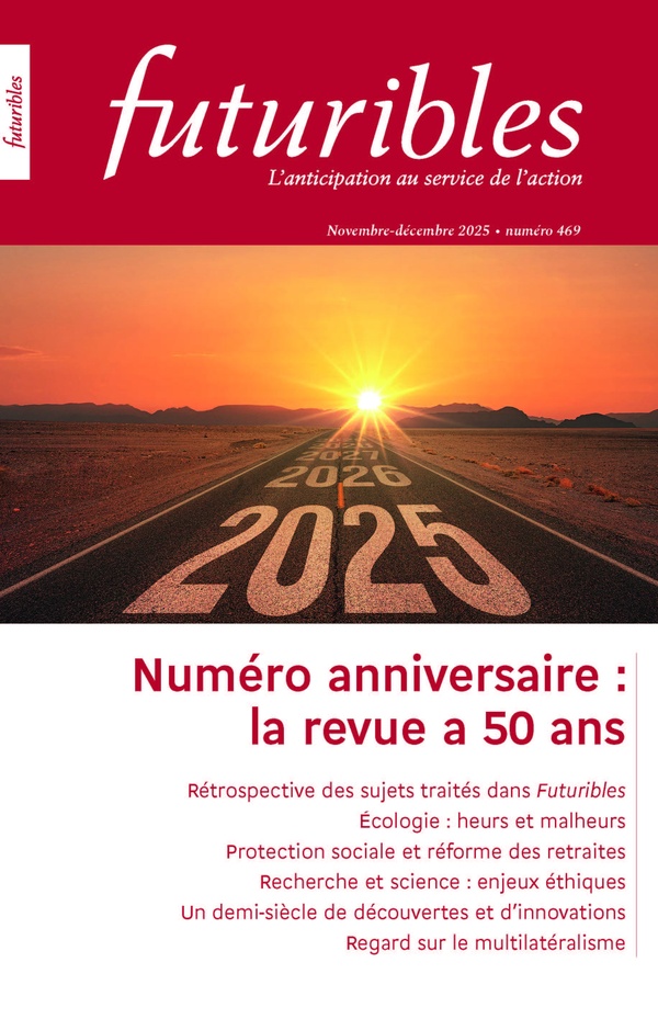 FUTURIBLES 469, NOVEMBRE-DECEMBRE 2025. LA REVUE A 50 ANS - RETROSPECTIVE DES SUJETS TRAITES DANS FU