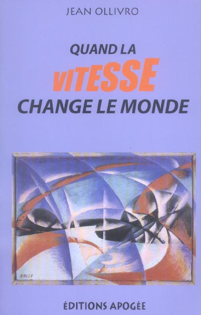 QUAND LA VITESSE CHANGE LE MONDE