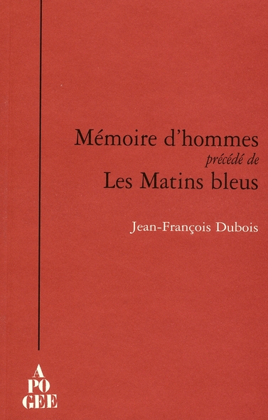 MEMOIRES D'HOMMES PRECEDE PAR LES MATINS BLEUS
