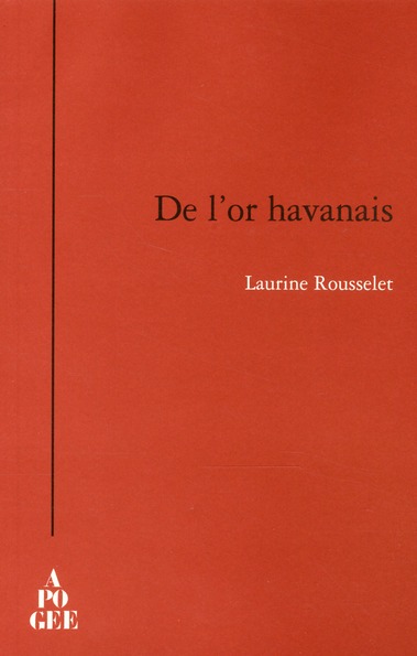 OR HAVANAIS (DE L') - PREFACE DE BERNARD NOEL