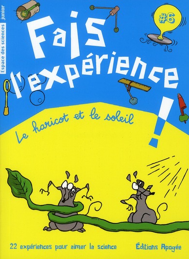 FAIS L'EXPERIENCE 6. LE HARICOT ET LE SOLEIL