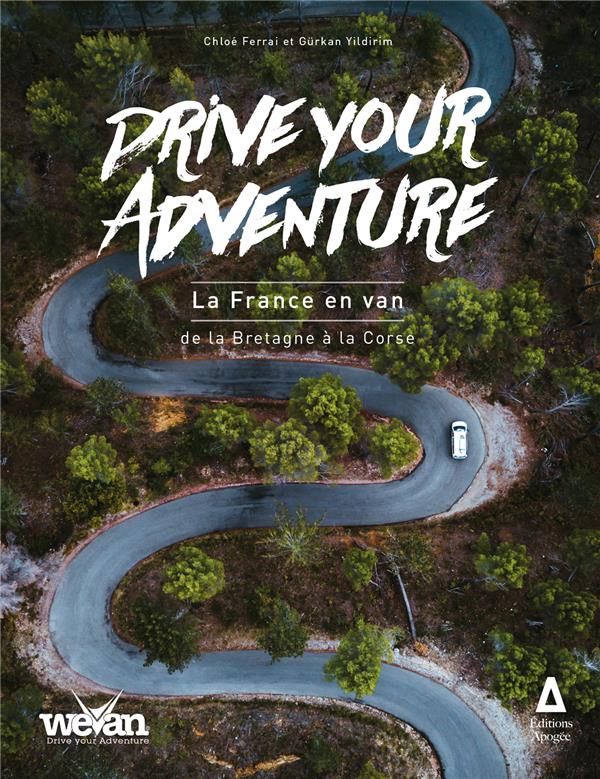 DRIVE YOUR ADVENTURE : LA FRANCE EN VAN, DE LA BRETAGNE A LA CORSE - PARTIE 1