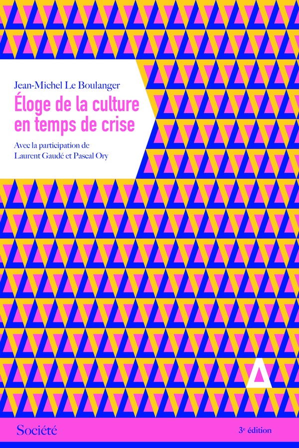 ELOGE DE LA CULTURE EN TEMPS DE CRISE