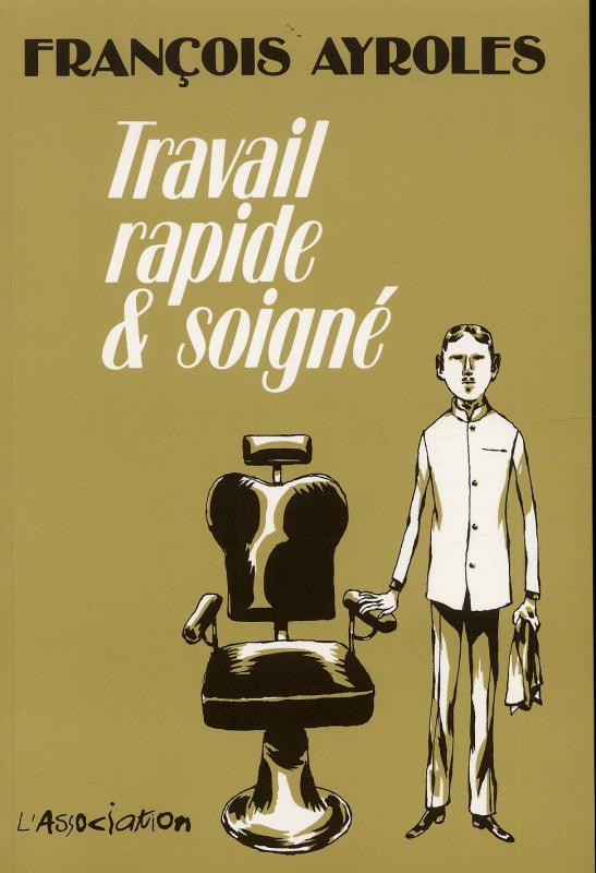 TRAVAIL RAPIDE ET SOIGNE