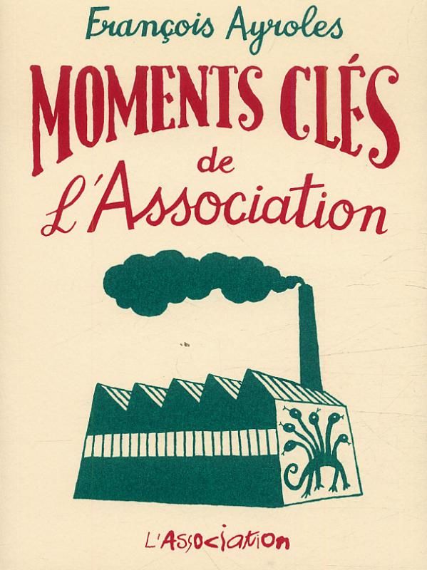 MOMENTS CLES DE L'ASSOCIATION