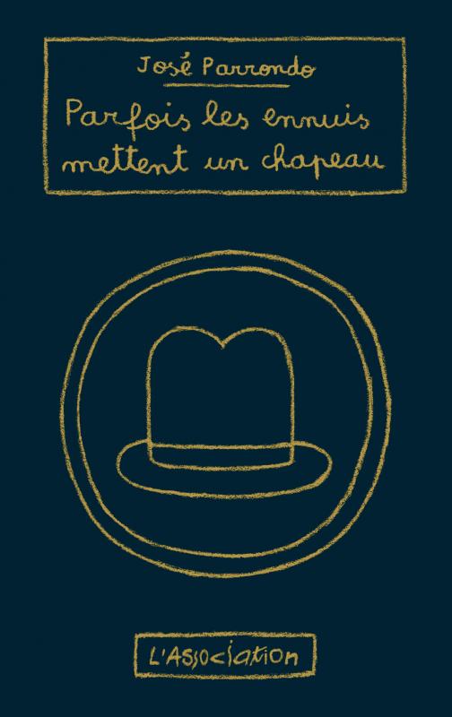 PARFOIS LES ENNUIS METTENT UN CHAPEAU - NOUVELLE EDITION